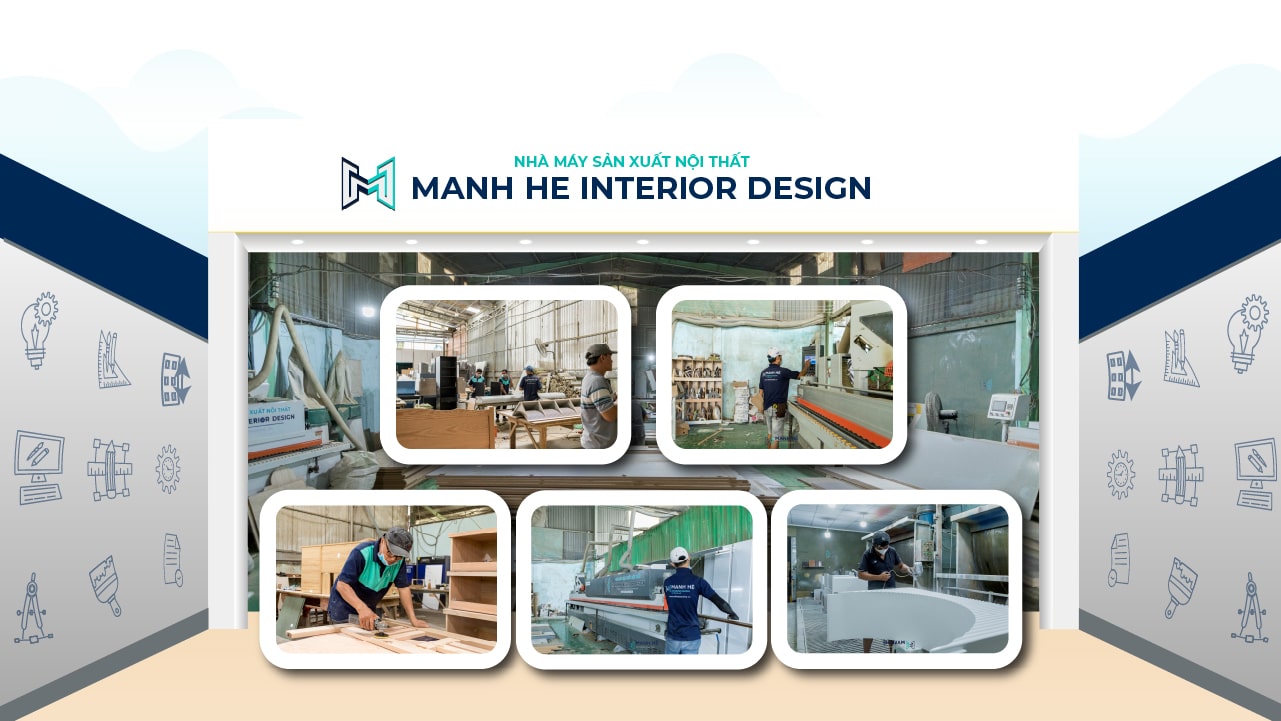 Xưởng sản xuất nội thất trực tiếp Mạnh Hệ