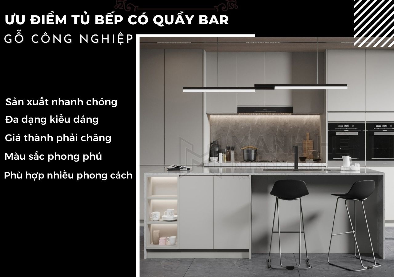 Ưu điểm tủ bếp có quầy bar mini gỗ công nghiệp