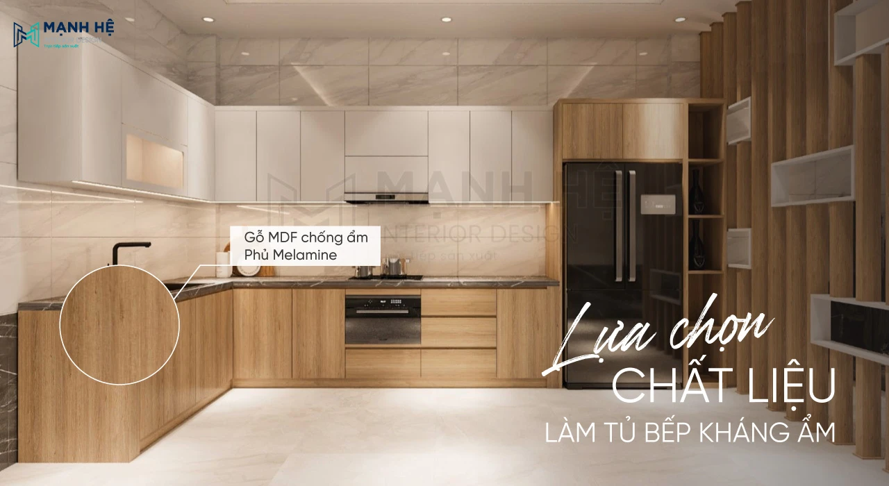 Chất liệu kháng ẩm,chống nước sẽ giúp tăng tuổi thọ tủ bếp nhà bạn