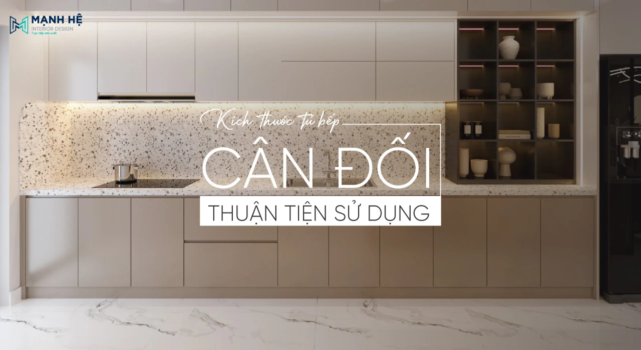 Chú ý đến diện tích nhà sẽ giúp bạn xác định chiều rộng của tủ bếp hợp lí